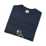 Men Garment-Dyed T-Shirt - "Not A Metal, It's Emotion" - Biker Tee