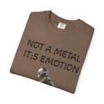 Men Garment-Dyed T-Shirt - "Not A Metal, It's Emotion" - Biker Tee